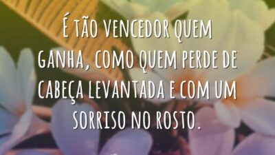 É tão vencedor quem ganha, como quem perde de cabeça levantada e&hellip;