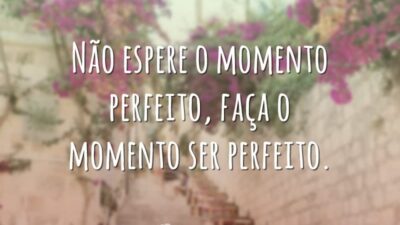 Faça o momento perfeito