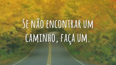 Faça seu próprio caminho