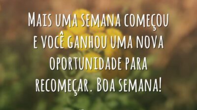 Mais uma semana começou e você ganhou uma nova oportunidade para recomeçar.&hellip;