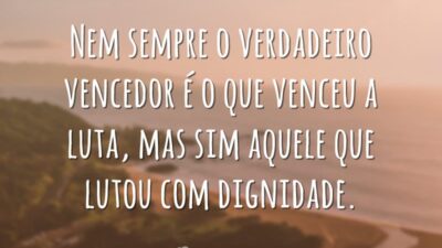 Nem sempre o verdadeiro vencedor é o que venceu a luta, mas&hellip;