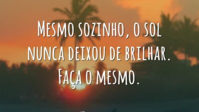 Nunca deixe de brilhar