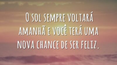 O sol sempre voltará