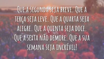 Que a segunda seja breve. Que a terça seja leve. Que a&hellip;