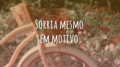 Sorria sem motivo