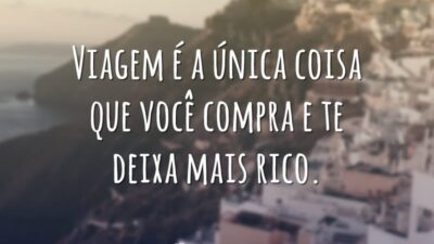 Viagem é a única coisa que você compra e te deixa mais&hellip;