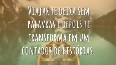 Viajar te deixa sem palavras e depois te transforma em um contador&hellip;