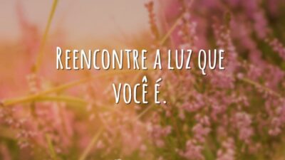 Você é luz
