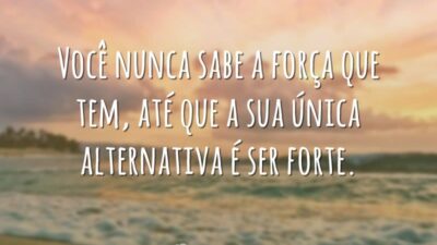 Você nunca sabe a força que tem, até que a sua única&hellip;