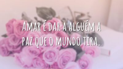 Amar é dar paz