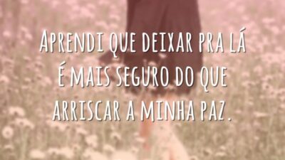 Aprendi a deixar pra lá