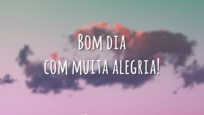 Bom dia com muita alegria!