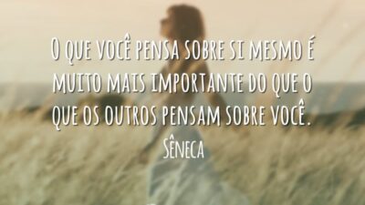 O que você pensa sobre si mesmo é muito mais importante do&hellip;