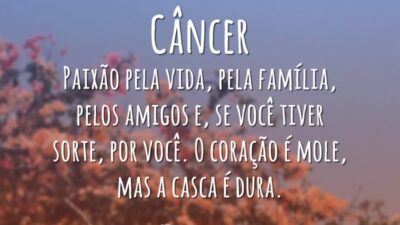 Câncer Paixão pela vida, pela família, pelos amigos e, se você tiver&hellip;