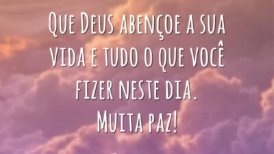 Que Deus abençoe a sua vida e tudo o que você fizer neste dia. Muita paz!