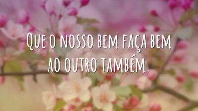Que nosso bem faça bem