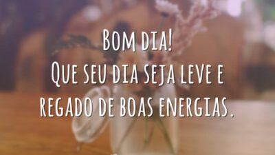 Bom dia! Que seu dia seja leve e regado de boas energias.