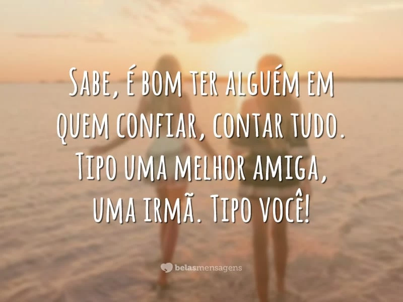 40 Frases Para Amiga Especial Para Celebrar A Beleza Da Amizade