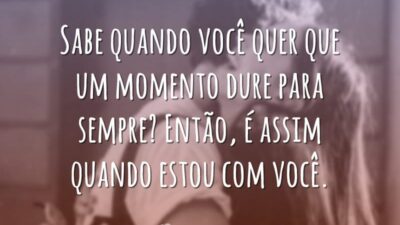 Sabe quando você quer que um momento dure para sempre? Então, é&hellip;