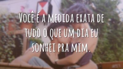 Você é a medida exata de tudo o que um dia eu&hellip;