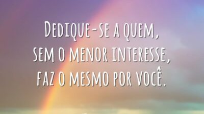 Dedique-se a quem merece