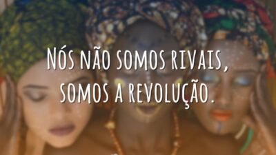 Nós não somos rivais, somos a revolução.