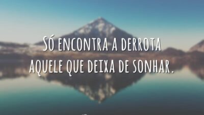 Nunca deixe de sonhar