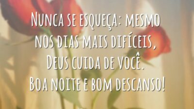 Nunca se esqueça: mesmo nos dias mais difíceis, Deus cuida de você. Boa noite e bom descanso!