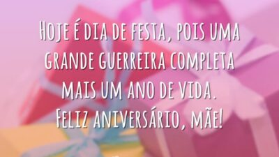 Hoje é dia de festa, pois uma grande guerreira completa mais um ano de vida. Feliz aniversário, mãe!