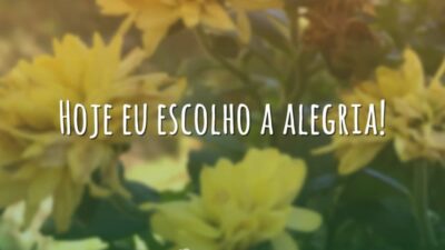 Escolho a alegria
