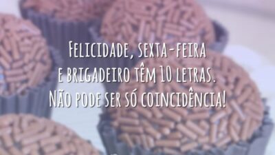 Sexta-feira é felicidade