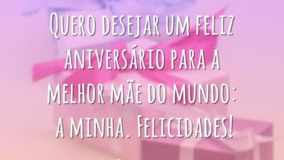 Quero desejar um feliz aniversário para a melhor mãe do mundo: a minha. Felicidades!