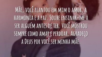 Mãe, você plantou amor