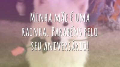 Minha mãe é uma rainha. Parabéns pelo seu aniversário!