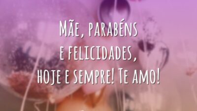 Mãe, parabéns e felicidades, hoje e sempre! Te amo!