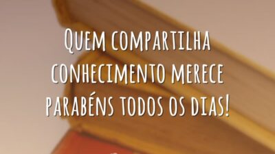Quem compartilha conhecimento merece parabéns todos os dias!