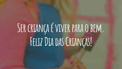 Ser criança é viver