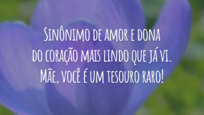 Sinônimo de amor e dona do coração mais lindo que já vi. Mãe, você é um tesouro raro!