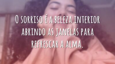 O sorriso é a beleza interior abrindo as janelas para refrescar a alma.