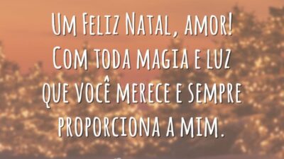 Um Feliz Natal, amor! Com toda magia e luz que você merece e sempre proporciona a mim.