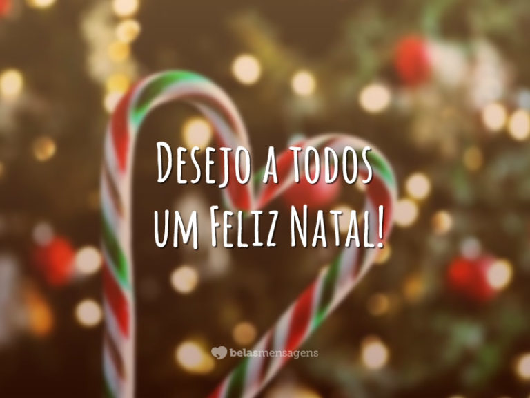 Desejo a todos um Feliz Natal!