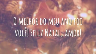 O melhor do meu ano foi você! Feliz Natal, amor!