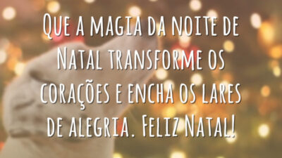 Que a magia da noite de Natal transforme os corações e encha os lares de alegria. Feliz Natal!