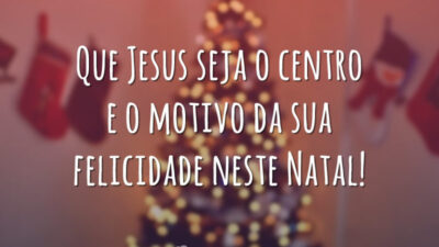 Que Jesus seja o centro e o motivo da sua felicidade neste Natal!