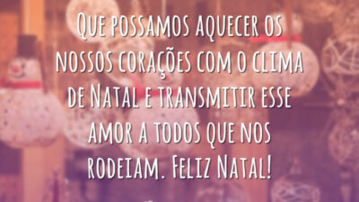 Que possamos aquecer os nossos corações com o clima de Natal e transmitir esse amor a todos que nos rodeiam. Feliz Natal!