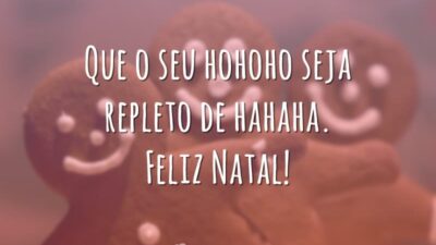 Que o seu hohoho seja repleto de hahaha. Feliz Natal!