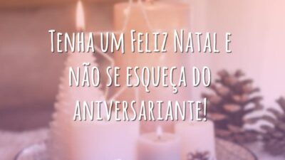 Tenha um Feliz Natal e não se esqueça do aniversariante!