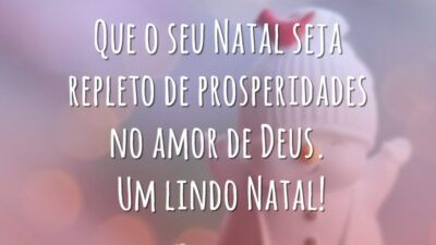 Que o seu Natal seja repleto de prosperidades no amor de Deus. Um lindo Natal!