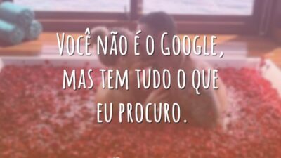 Você não é o Google, mas tem tudo o que eu procuro.