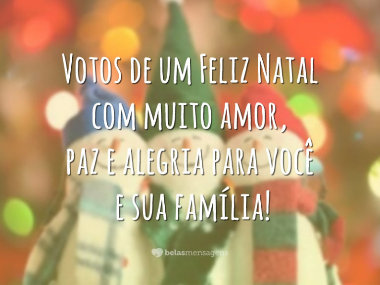 Votos de um Feliz Natal com muito amor, paz e alegria para você e sua família!